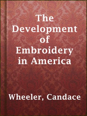 cover image of The Development of Embroidery in America